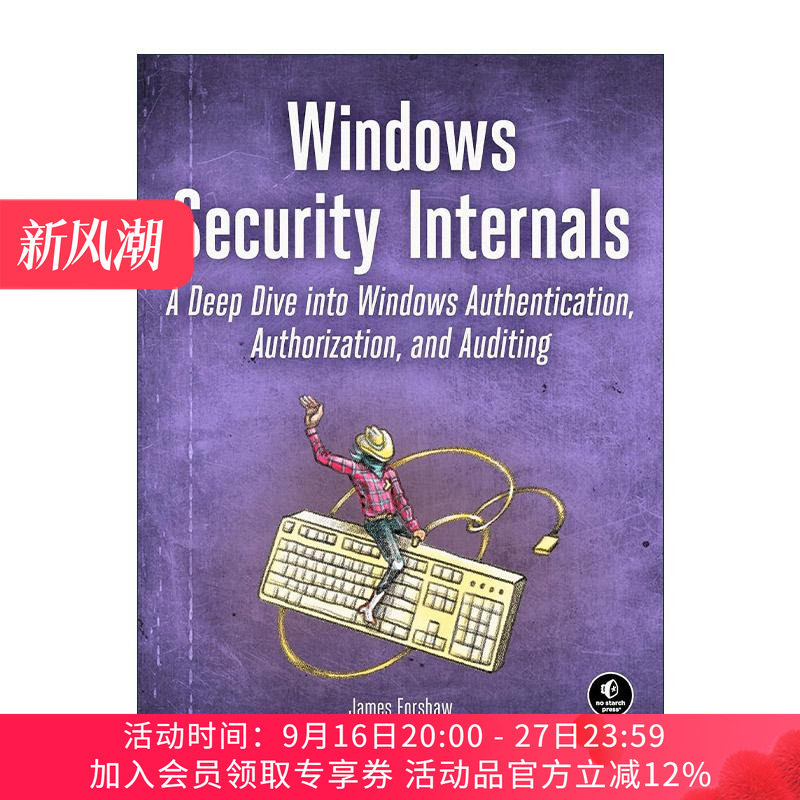 英文原版 Windows Security Internals 安全内部 深入了解Windows身份验证 授权和审计 英文版 进口英语原版书籍