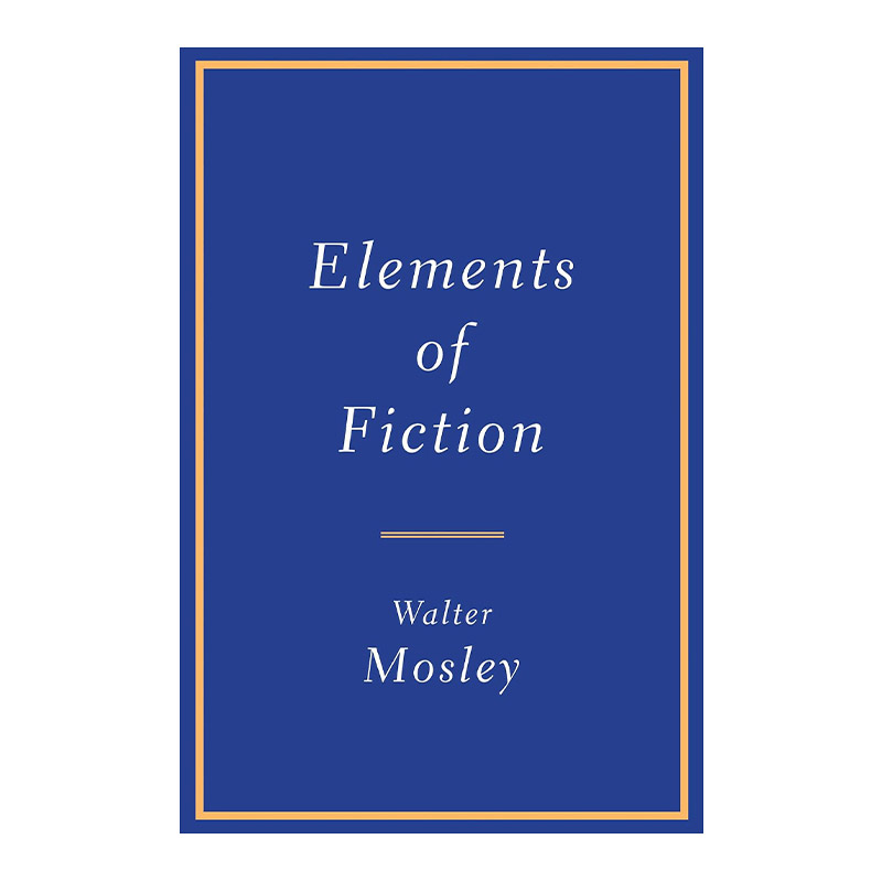 小说写作基本要素 英文原版 Elements of Fiction 写作技巧指南 欧亨利奖得主Walter Mosley 英文版 进口英语原版书籍