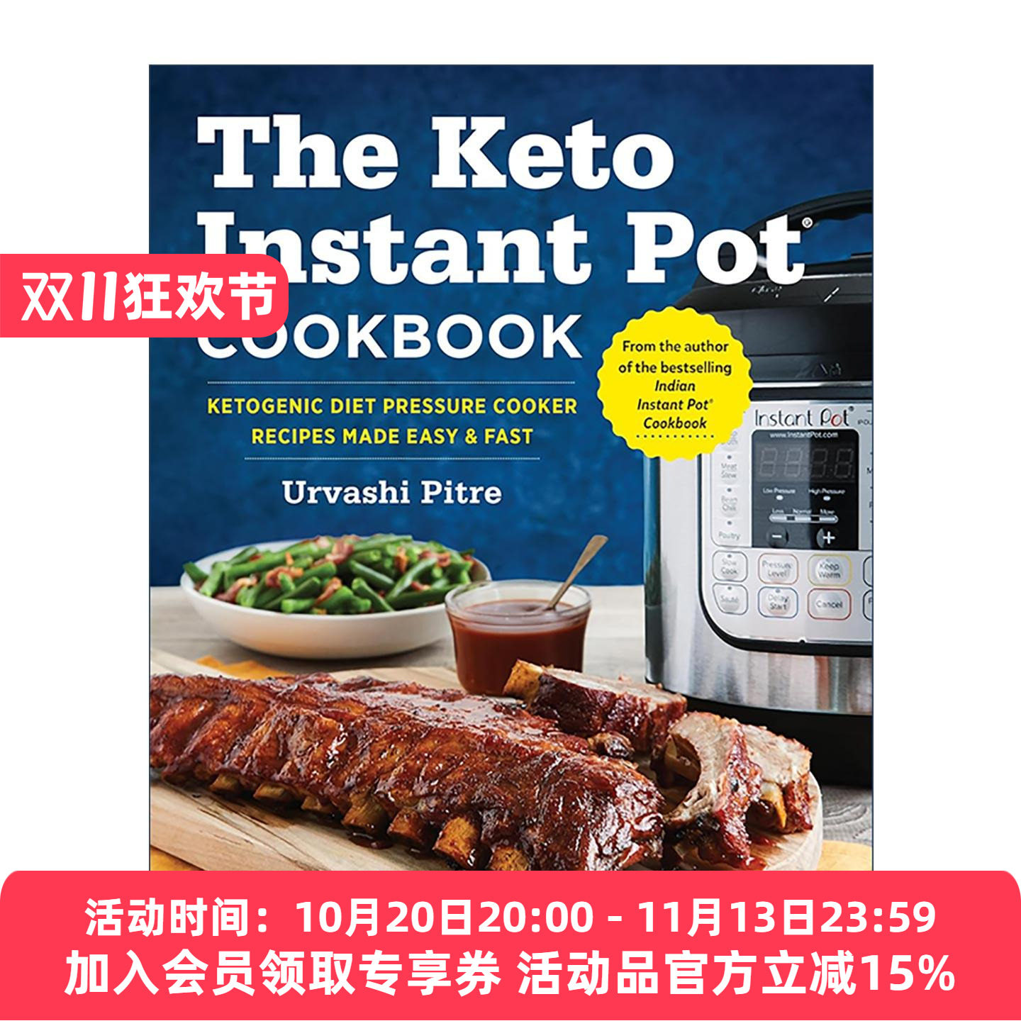 英文原版 Keto Instant Pot Cookbook 生酮即食锅烹饪书 简易健康美食食谱 低碳水 减肥饮食 Urvashi Pitre 进口英语原版书籍