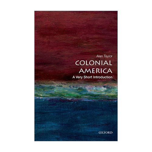 英文原版 Colonial America A Very Short Introduction 殖民时期的美国 牛津通识读本系列 英文版 进口英语原版书籍