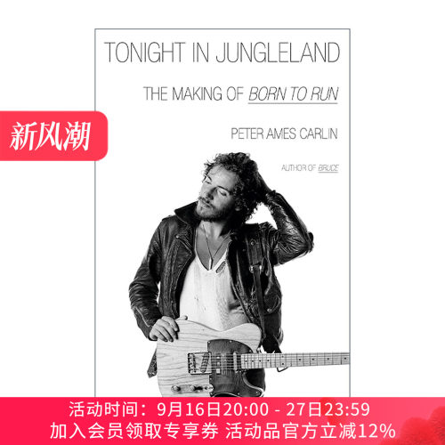 英文原版 Tonight in Jungleland 丛林今夜 生为奔跑的创作幕后故事 国摇滚歌手布鲁斯·斯普林斯汀传记 Peter Ames Carlin 精装