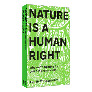 为何我们为灰色世界中 英文原版 Human 自然是一项人权 绿色而战 进口英语原版 英文版 Nature 书籍 精装 Right