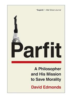 英文原版 Parfit 德里克·帕菲特传 一位哲学家和他拯救道德的使命 David Edmonds 普林斯顿 英文版 进口英语原版书籍