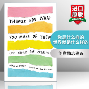 Are Make You 英文原版 Them Adam Kurtz 创意励志建议 What 世界就是什么样 你是什么样 书籍 进口英语原版 Things