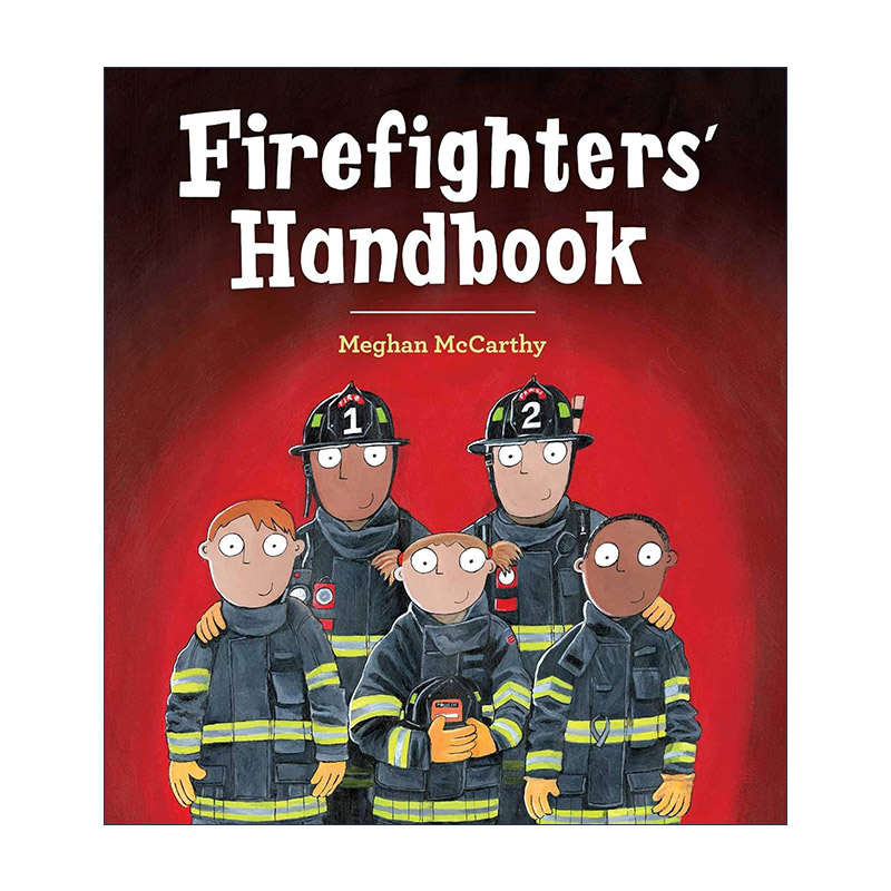 英文原版 Firefighters' Handbook 消防员手册 精装绘本 Meghan McCarthy 英文版 进口英语原版书籍 书籍/杂志/报纸 儿童读物原版书 原图主图