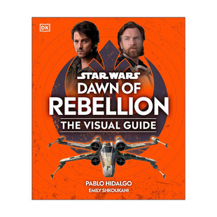 The 进口英语书籍 精装 Guide Star Wars? 星球大战起义黎明 Dawn 电影画册 英文原版 Rebellion 星球大战系列视觉指南 Visual