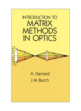 英文原版 Introduction to Matrix Methods in Optics 光学中的矩阵方法导论 物理学 A. Gerrard 英文版 进口英语原版书籍