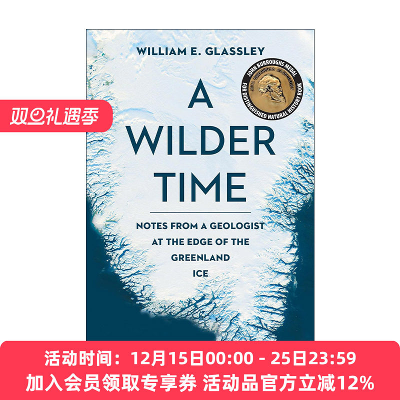 英文原版 A Wilder Time 荒野时光 一位地质学家来自格陵兰冰原边缘的手记 William E. Glassley 英文版 进口英语原版书籍