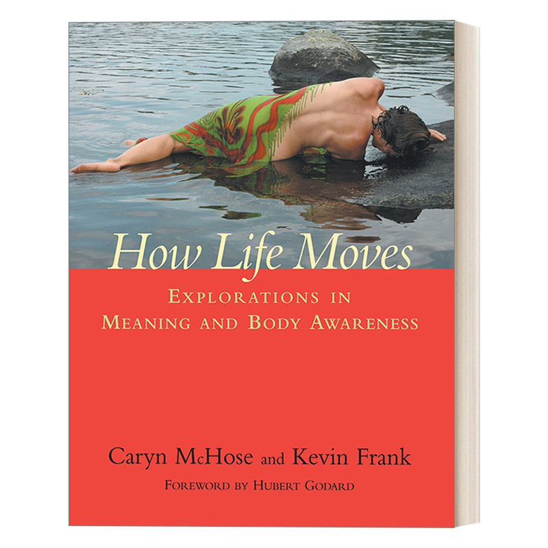 生命如何运动 英文原版 How Life Moves 身体锻炼 治疗 恢复 健康 医疗 Caryn McHose 英文版 进口英语原版书籍