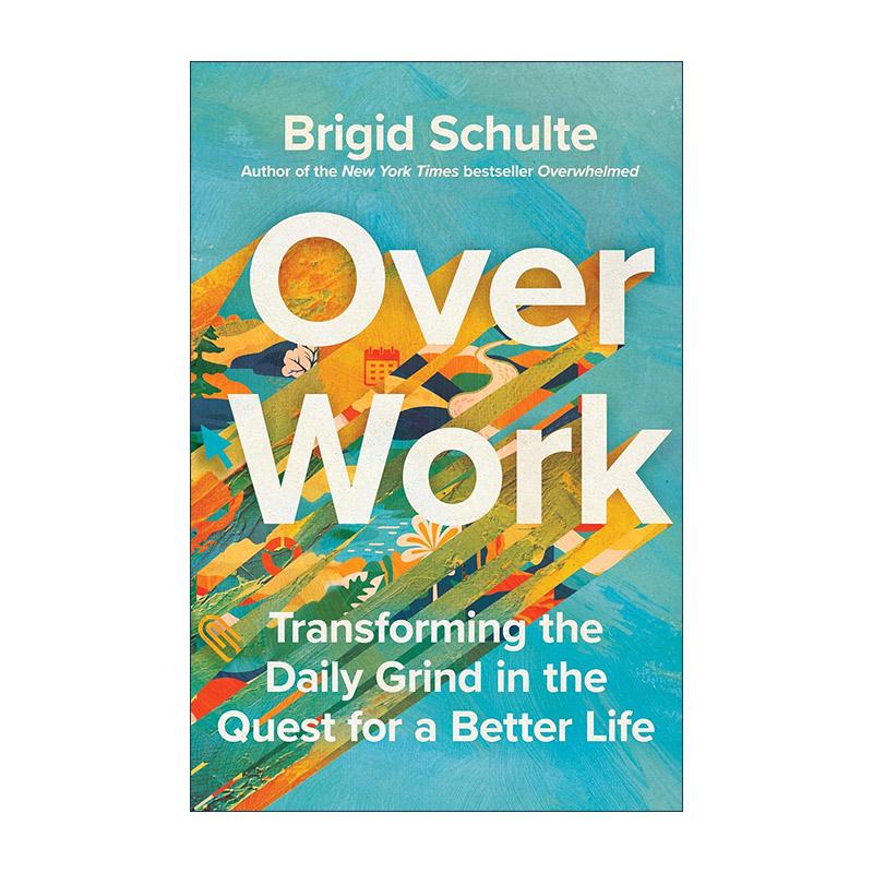 英文原版 Over Work 过度工作 改变日常琐事 追求更美好的生活 精装 普利策奖得主布里吉德·舒尔茨 英文版 进口英语原版书籍
