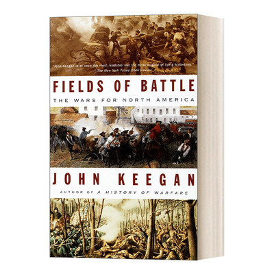英文原版 Fields of Battle The Wars for North America 战地 北美战争 John Keegan约翰·基根 英文版 进口英语原版书籍