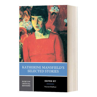 英文原版 Katherine Mansfield's Selected Stories 凯瑟琳 曼斯菲尔德短篇小说精选 诺顿文学解读系列 英文版 进口英语原版书籍