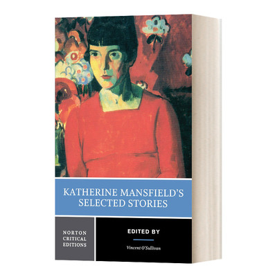 英文原版 Katherine Mansfield's Selected Stories 凯瑟琳 曼斯菲尔德短篇小说精选 诺顿文学解读系列 英文版 进口英语原版书籍