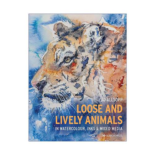 英文原版 Loose and Lively Animals in Watercolour Inks & Mixed Media 灵动水彩动物 水彩 墨水与综合材料技法 Jo Allsopp