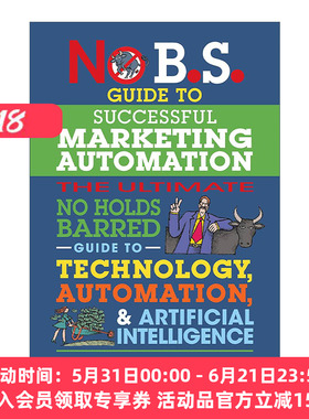 成功营销自动化 英文原版 No B.S. Guide to Successful Marketing Automation 使用技术与AI人工智能终极指南 进口英语原版书籍