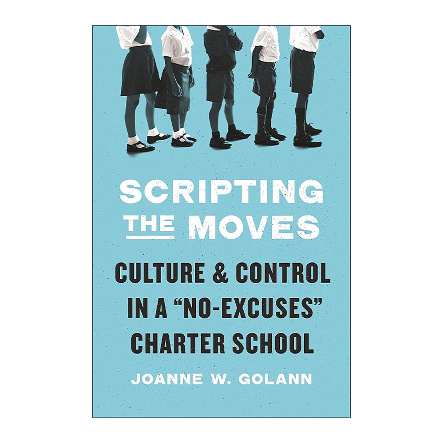 英文原版 Scripting the Moves 校园行为规范 无借口特许学校中的文化与控制 普林斯顿 英文版 进口英语原版书籍