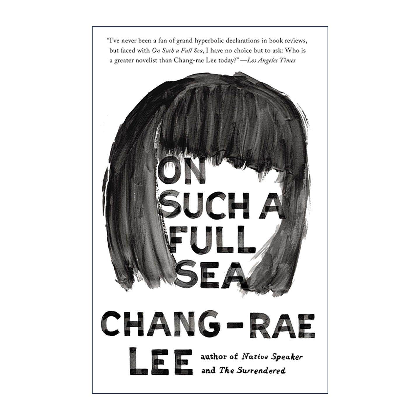 英文原版 On Such a Full Sea 在这样辽阔的海上 美籍韩裔作家 Native Speaker作者李昌来 英文版 进口英语原版书籍