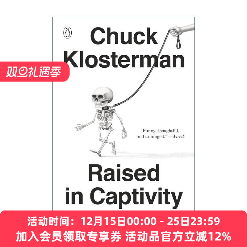 英文原版 Raised In Captivity 被囚禁长大 虚构的非虚构短篇小说集 Chuck Klosterman 英文版 进口英语原版书籍