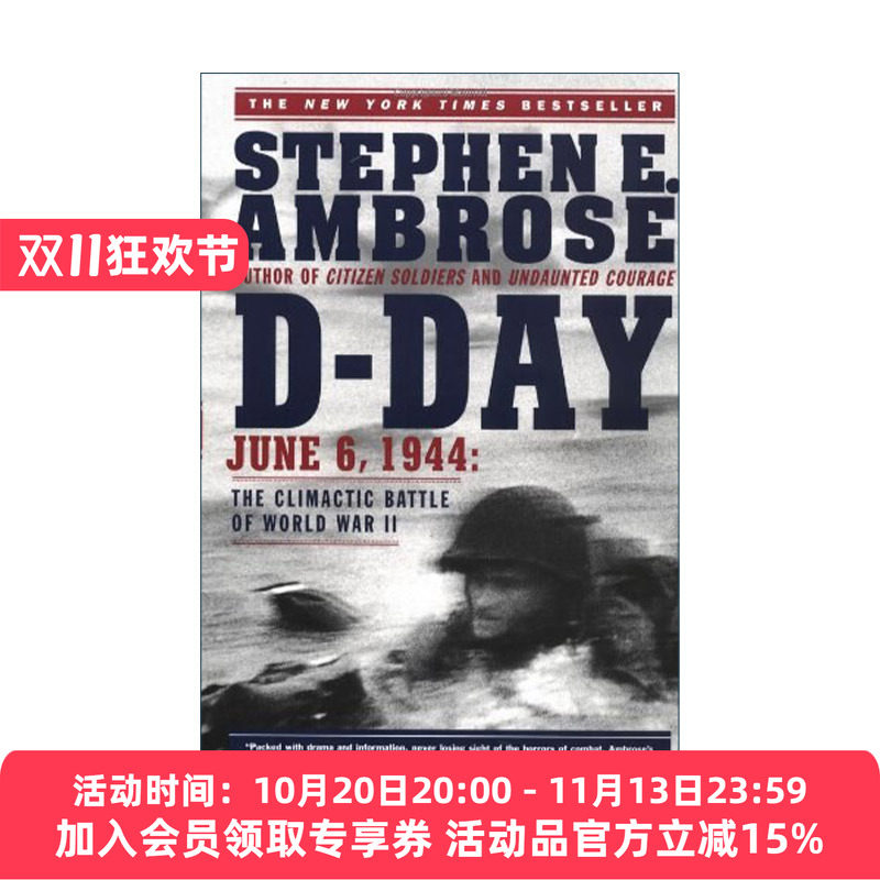 英文原版 D-Day 诺曼底巅峰时刻 第二次世界大战的高潮战役 美国历史学家史蒂芬·E.安布罗斯 英文版 进口英语原版书籍