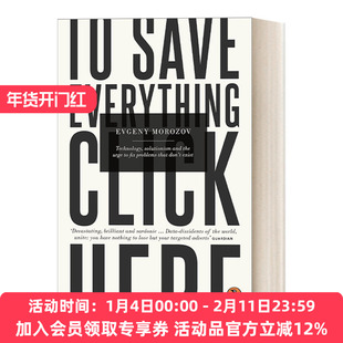 英文原版 To Save Everything  Click Here 技术至死 数字化生存的阴暗面 英文版 进口英语原版书籍