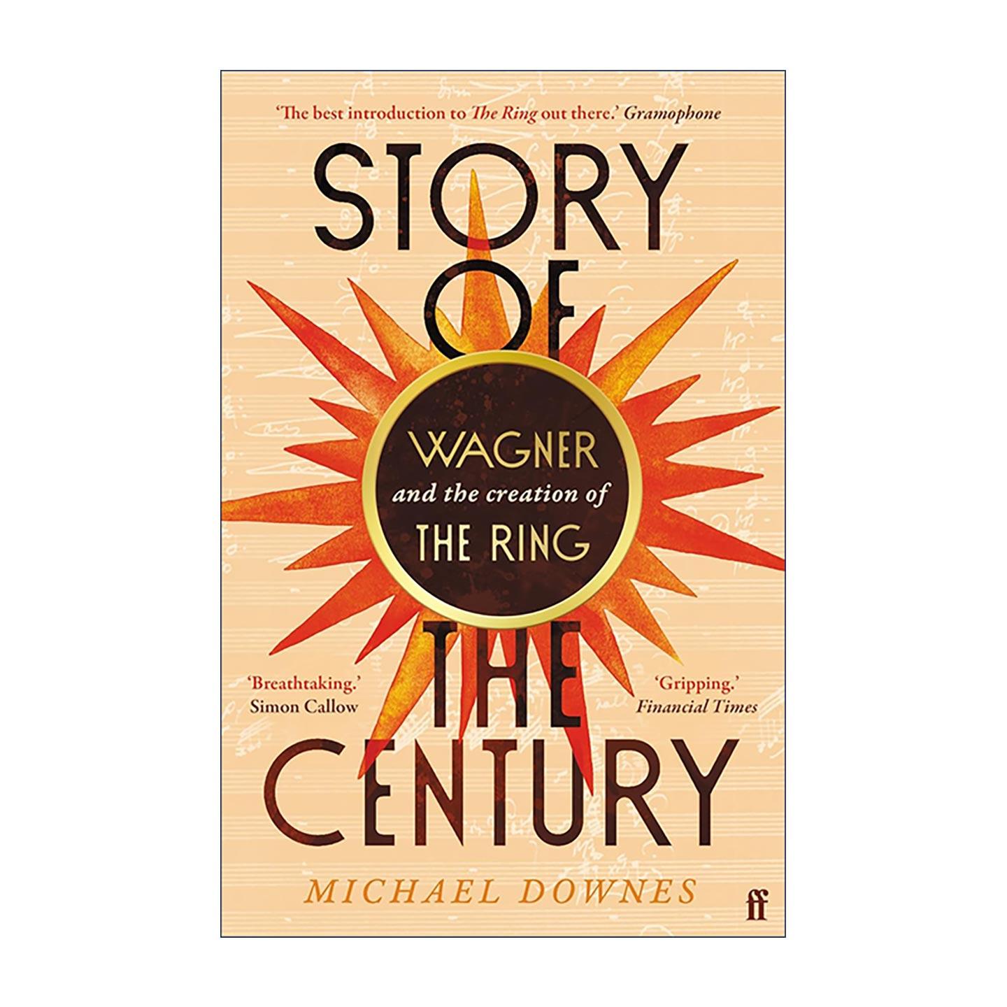 英文原版 Story of the Century 世纪故事 瓦格纳与尼伯龙根的指环的诞生 古典音乐史 思想文化史 英文版 进口英语原版书籍