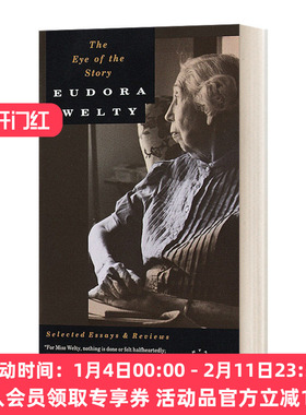 英文原版 The Eye of the Story 小说的眼光 散文与评论精选 Eudora Welty尤多拉·韦尔蒂 英文版 进口英语原版书籍
