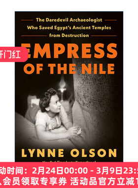 尼罗河皇后  英文原版 Empress of the Nile 拯救埃及古老寺庙的考古学家 Lynne Olson 精装 英文版 进口英语原版书籍