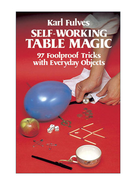 英文原版 Self-Working Table Magic 97 Foolproof Tricks with Everyday Objects 半自动桌上魔术插图指南 Karl Fulves 英文版