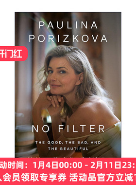 英文原版 No Filter 无过滤 好的 坏的和美丽的 Paulina Porizkova传记 精装 英文版 进口英语原版书籍