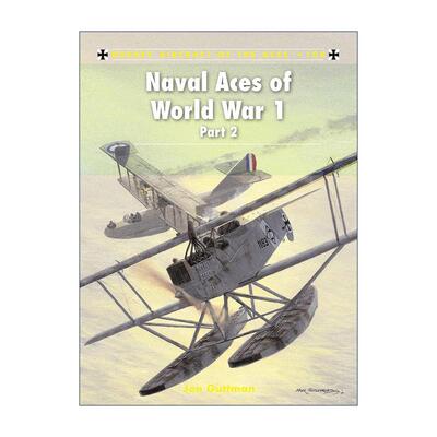 英文原版 Naval Aces of World War 1 part 2 一战海军战斗机 下 飞行员系列 英文版 进口英语原版书籍