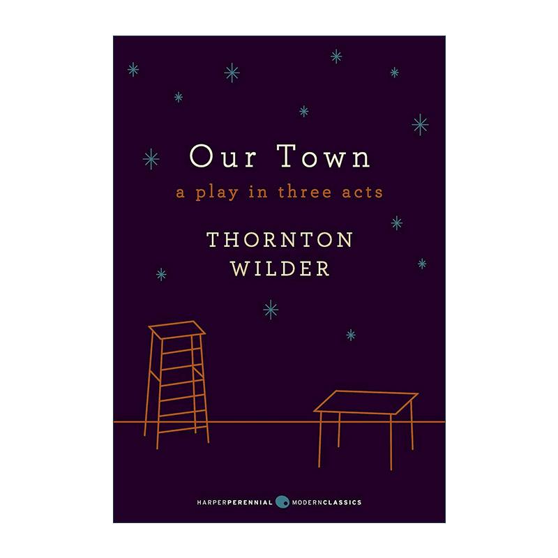 英文原版 Our Town 我们的小镇 三幕剧本 桑顿怀尔德 1938年普利策戏剧奖 英文版 进口英语原版书籍