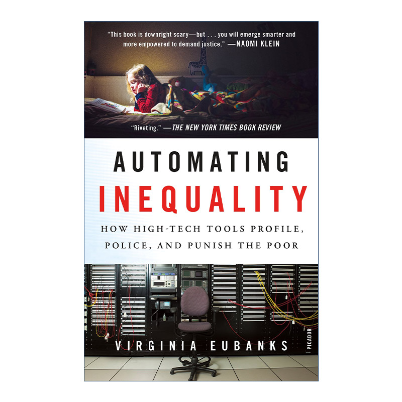 自动不平等  英文原版 Automating Inequality 高科技如何锁定 管制和惩罚穷人 英文版 进口英语原版书籍 书籍/杂志/报纸 社会科学类原版书 原图主图