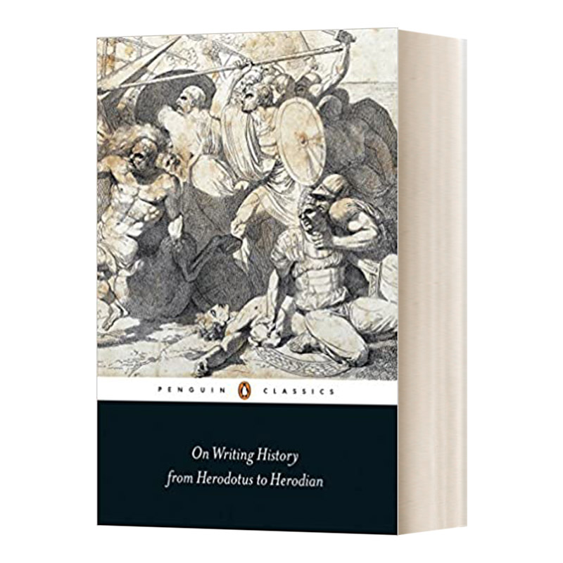 论历史编撰 英文原版 On Writing History from Herodotus to Herodian 从希罗多德到西罗迪安 古典历史学巨匠的奥秘 英文版