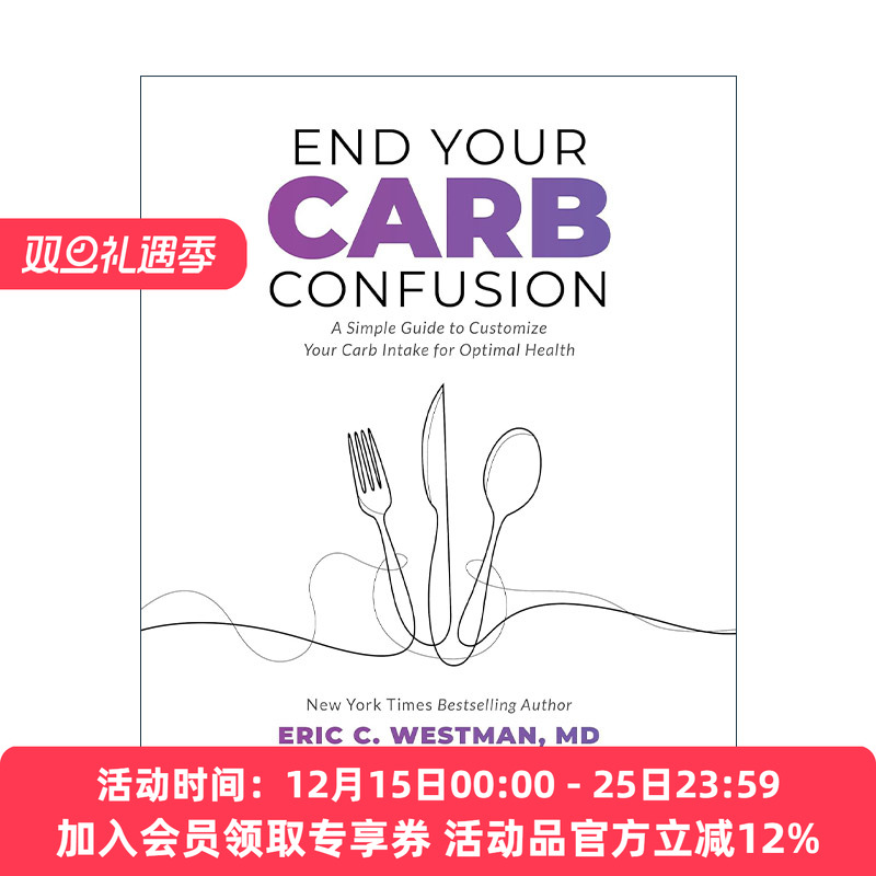 英文原版 End Your Carb Confusion 结束对碳水的疑惑 控制碳水摄入量的简单指南 健康饮食 减肥 Eric Westman进口英语原版书籍