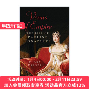 英文原版 Venus of Empire 法兰西帝国玫瑰 波利娜·波拿巴传记 弗洛拉·弗雷泽 英文版 进口英语原版书籍