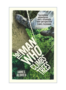 树上人生  英文原版 The Man Who Climbs Trees 詹姆斯·奥尔德雷德 BBC野外摄影师的攀树之旅 英文版 进口英语原版书籍
