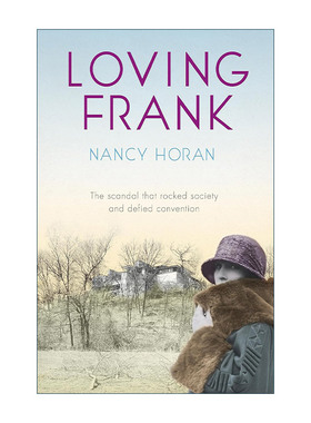 英文原版 Loving Frank 爱上赖特 天才建筑师赖特与其灵魂伴侣梅玛令人心痛的爱情故事 南希?霍兰 Nancy Horan 进口英语原版书籍