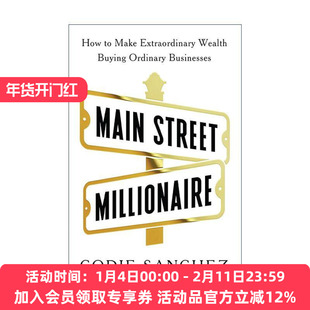 英文原版 Main Street Millionaire 主街的百万富翁 通过购买小企业创造非凡财富 Codie Sanchez 英文版 进口英语原版书籍