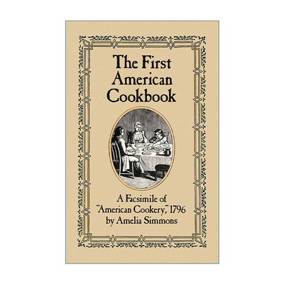 英文原版 The First American Cookbook 1796年第一本美国烹饪书 美国美食食谱历史文献 Amelia Simmons 英文版 进口英语原版书籍