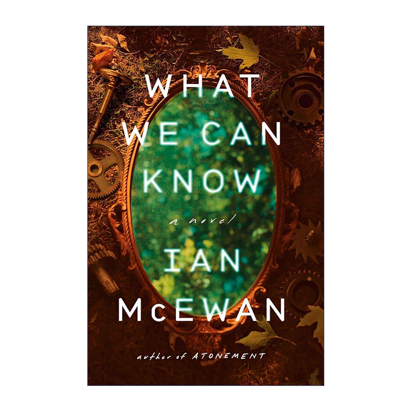 英文原版 What We Can Know 我们所能知晓之事 赎罪作者 布克奖得主伊恩·麦克尤恩新作 精装 英文版 进口英语原版书籍