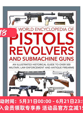 英文原版 The World Encyclopedia of Pistols Revolvers and Submachine Guns 世界手枪 左轮手枪和冲锋枪百科全书 精装 英文版