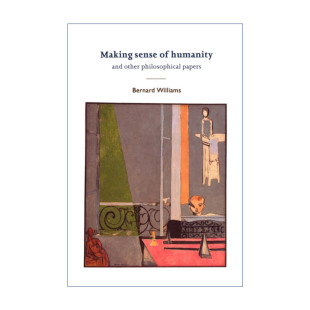 英文版 书籍 Sense 以及其他哲学论文1982 1993年 Humanity Making 进口英语原版 理解人性 伯纳德·威廉斯 英文原版