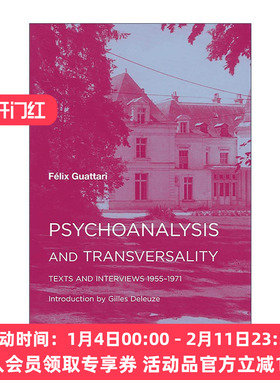 英文原版 Psychoanalysis and Transversality精神分析与横向性1955-1971年间文本与访谈 资本主义与精神分裂作者费利克斯·加塔利