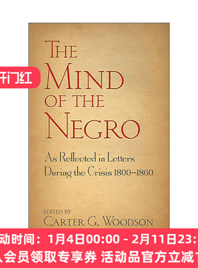 英文原版 The Mind of the Negro As Reflected in Letters During the Crisis 1800-1860 危机时期书信中反映的黑人思想 废奴运动