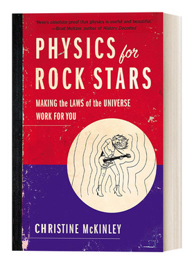 英文原版 Physics for Rock Stars 物理才是最好的人生指南 让宇宙法则为你工作 Christine McKinley 英文版 进口英语原版书籍