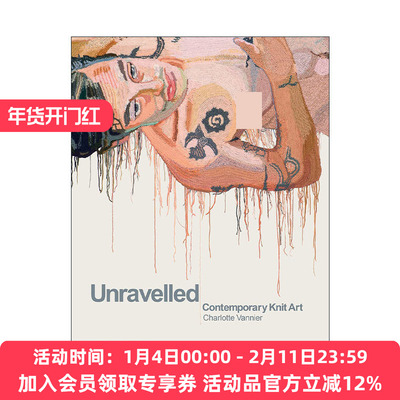 英文原版 Unravelled Contemporary Knit Art 脱线 当代针织艺术 精装 英文版 进口英语原版书籍