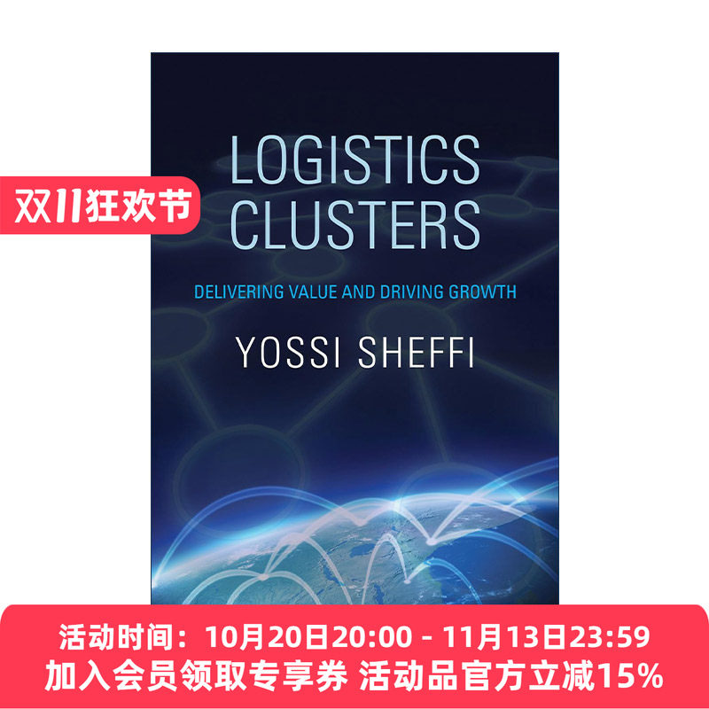 英文原版 Logistics Clusters 物流集群 传递价值和推动增长 麻省理工学院教授Yossi Sheffi尤西?谢菲 英文版 进口英语原版书籍