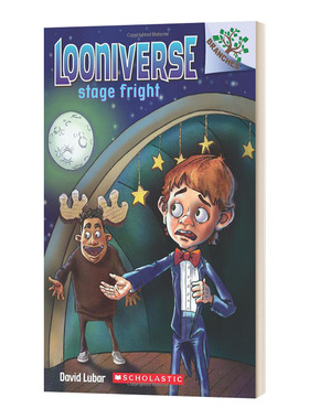 英文原版 Looniverse #4 Stage Fright 怪诞世界4 学乐大树系列 儿童文学 故事读物 英文版 进口英语原版书籍