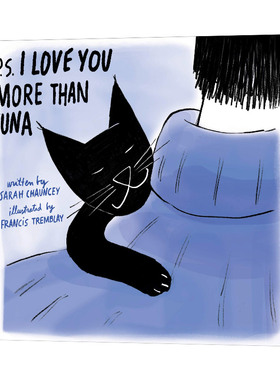 我爱你更胜于吞拿鱼 英文原版绘本 P.S. I Love You More Than Tuna 猫 宠物 Sarah C 英文版 进口英语原版书籍