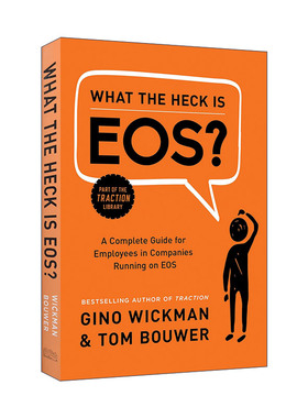 英文原版 What the Heck Is EOS EOS是什么 企业操作系统使用指南 管理 精装 掌控力作者Gino Wickman 英文版 进口英语原版书籍